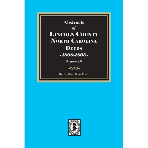 Lincoln County, North Carolina Deeds, 1800-1805. (Volume #3) - Paperback