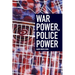 War Power, Police Power
