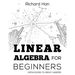 Linear Algebra for Beginners: Open Doors to Great Careers