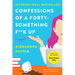 Confessions of a Forty-Something F**k Up