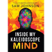 Inside My Kaleidoscope Mind