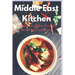 Middle East Kitchen: 91 Delicious Recipes From the best in the middle east
