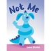 Not Me