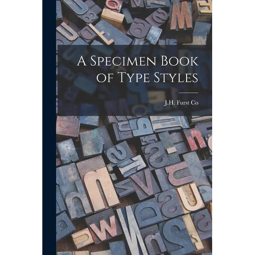 A Specimen Book of Type Styles
