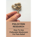 Psilocybin Research: How To Use Psilocybin Mushroom For Pain Relief: Baeocystin Extract