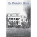 The Plantation House: Parallel Lives, Secrets Revealed: The Story of Adria and Elizabeth