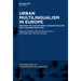 Urban Multilingualism in Europe: Bridging the Gap Between Language Policies and Language Practices