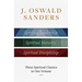 J. Oswald Sanders: Three Spiritual Classics in One Volume: Spiritual Leadership, Spiritual Maturity, Spiritual Discipleship