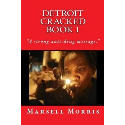 Detroit Cracked Book 1: If you like the Donald Goines style of writing, you'll love these stories.