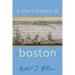 A Short History of Boston