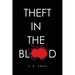 Theft in the Blood