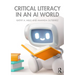 Critical Literacy in an AI World