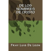 De los Nombres de Cristo: Libro I y Libro II - De los Nombres de Cristo
