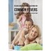 89 Juice and Meal Recipe Solutions for Common Fevers: Give Your Body the Proper Nutrients to Recover From Common Fevers