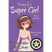 Diary of a SUPER GIRL - Books 10 - 12: Books for Girls 9 - 12