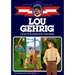 Lou Gehrig: One of Baseball's Greatest
