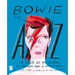 Bowie de la A A La Z: La Vida de Un Icono de Aladdin Sane a Ziggy Stardust