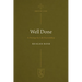 Well Done: A Strategy for Life Stewardship