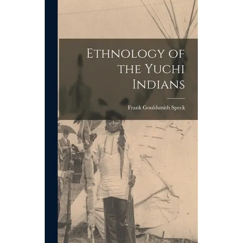 Ethnology of the Yuchi Indians