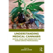 Understanding Medical Cannabis: Critical Issues and Perspectives for Human Service Professionals