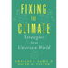 Fixing the Climate: Strategies for an Uncertain World