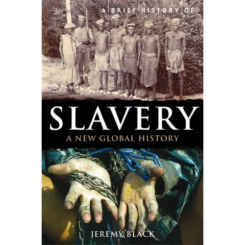 A Brief History of Slavery: A New Global History