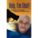 Help, I'm Shot!
