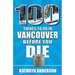 100 Things to Do in Vancouver Before You Die