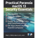 Practical Paranoia macOS 13 Security Essentials: The Easiest, Step-By-step, Most Comprehensive Guide to Securing Data and Communications on Your Home