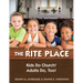 The Rite Place: Kids Do Church! Adults Do Too!