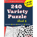 240 Variety Puzzle Book 1: Word Search, Sudoku, Code Word and Word Fill-in for Effective Brain Exercise!