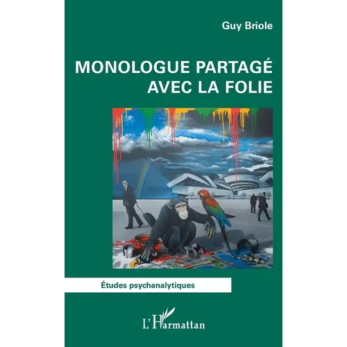 Monologue partagé avec la folie