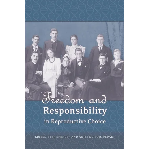 Freedom and Responsibility in Reproductive Choice