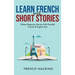 Learn French With Short Stories - Fifteen Beginner Stories With Parallel French and English Text