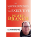 The Macroeconomics of the Executive Power Branch