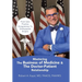 Mastering The Business of Medicine & The Doctor-Patient Relationship: From Solo Practice Entrepreneur To Orthopaedic Empire