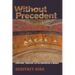 Without Precedent: Scripture, Tradition, and the Ordination of Women
