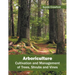 Arboriculture: Cultivation and Management of Trees, Shrubs and Vines