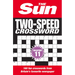 The Sun Two-Speed Crossword Collection 11: 160 Two-In-One Cryptic and Coffee Time Crosswords