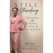 Still Standing: Dealing with Grief, Loss & Sickness