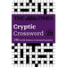 The Times Cryptic Crossword Book 28: 100 World-Famous Crossword Puzzles