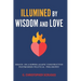 Illumined by Wisdom and Love: Essays on a Sophio-Agapic Constructive Postmodern Political Philosophy
