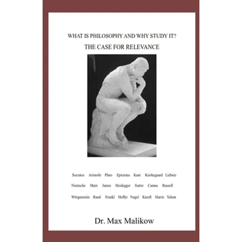 What Is Philosophy and Why Study It?: The Case for Relevance