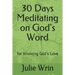 30 Days Meditating on God's Word: for Knowing God's Love