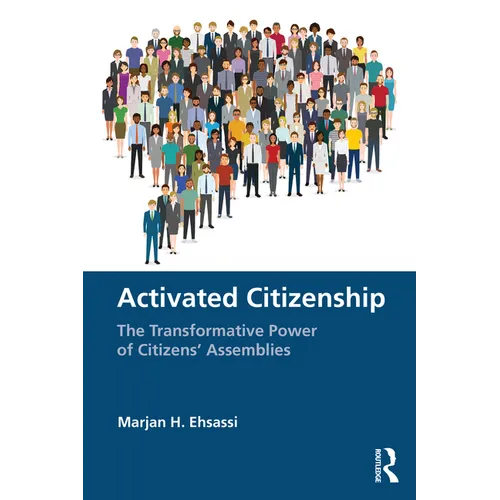 Activated Citizenship: The Transformative Power of Citizens' Assemblies