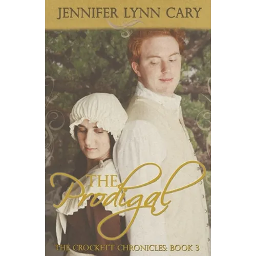 The Prodigal: The Crockett Chronicles: Book Three
