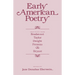 Early American Poetry: Selections from Bradstreet, Taylor, Dwight, Freneau, and Bryant