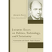 Jacques Ellul on Politics, Technology, and Christianity