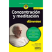 Concentración y meditación para Dummies