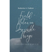 Field Notes on Invisible Things